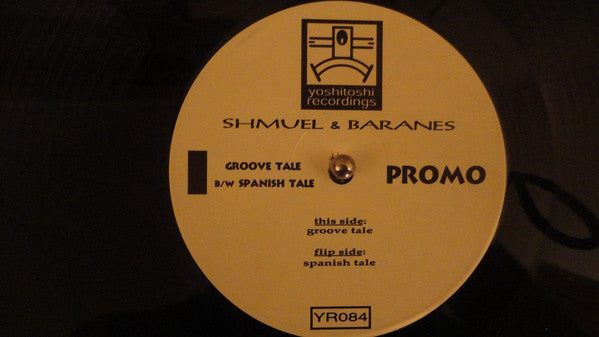 Shmuel* & Baranes* : Groove Tale / Spanish Tale (12", EP, Promo)