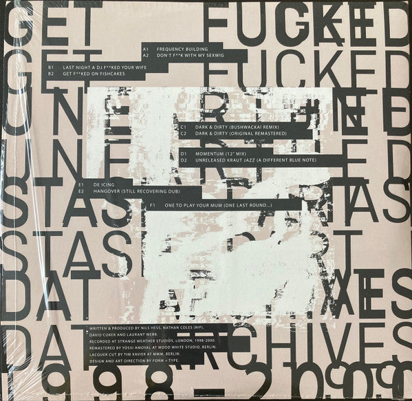 Get Fucked : Unearthed Stash: DAT Archives 1998-2000 (3x12", Comp, RE)
