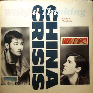 China Crisis : Wishful Thinking (12")