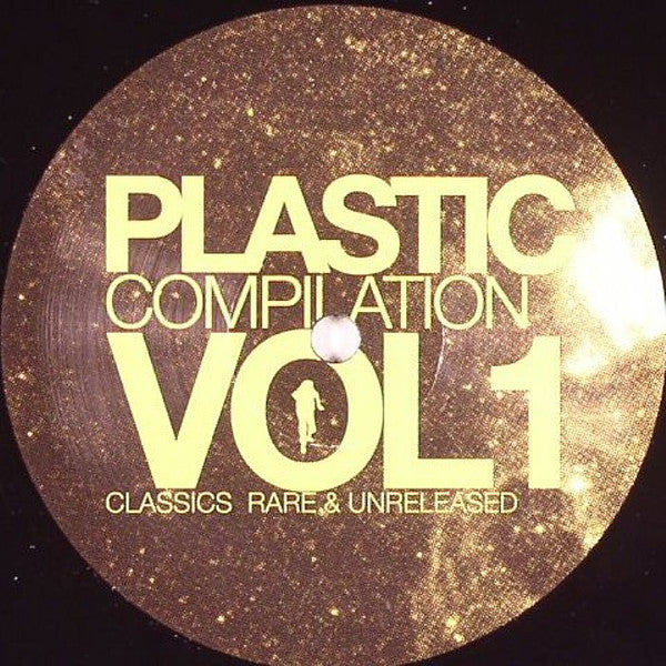 Various : Plastic Compilation Vol. 1 Classics Rare & Unreleased EP3 (12", EP)