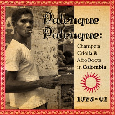 Various : Palenque Palenque: Champeta Criolla & Afro Roots In Colombia 1975-91 (3xLP, Comp)