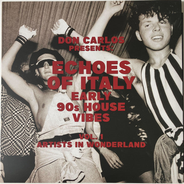 Don Carlos : Echoes Of Italy (Early 90s House Vibes) (Vol. 1 Artists In Wonderland) (2xLP, Comp)