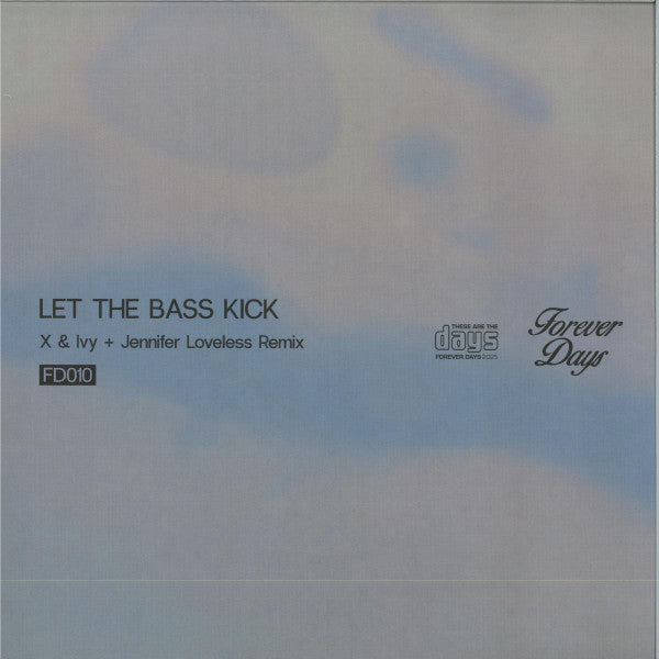 X & Ivy : Let The Bass Kick (12")