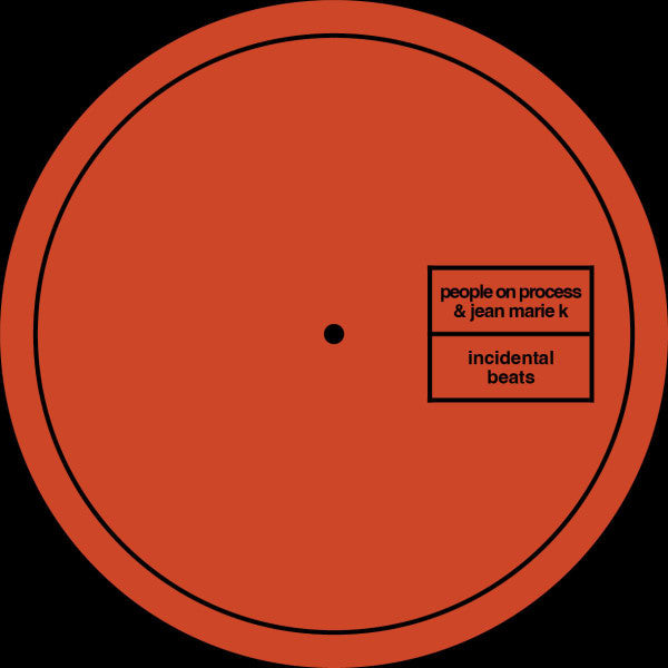People On Process & Jean-Marie K : Incidental Beats (12")