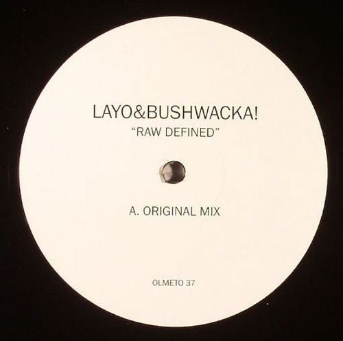 Layo & Bushwacka! : Raw Defined (12")