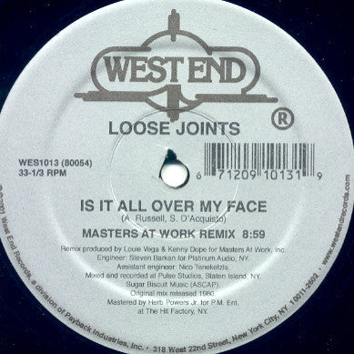 Loose Joints / Masters At Work : Is It All Over My Face (MAW Remixes) / All Night (I Can Do It Right) (12")