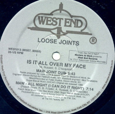 Loose Joints / Masters At Work : Is It All Over My Face (MAW Remixes) / All Night (I Can Do It Right) (12")