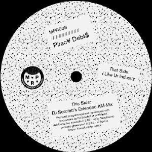 Pirac¥ Debt$ : I Like Ur Industry   (12")